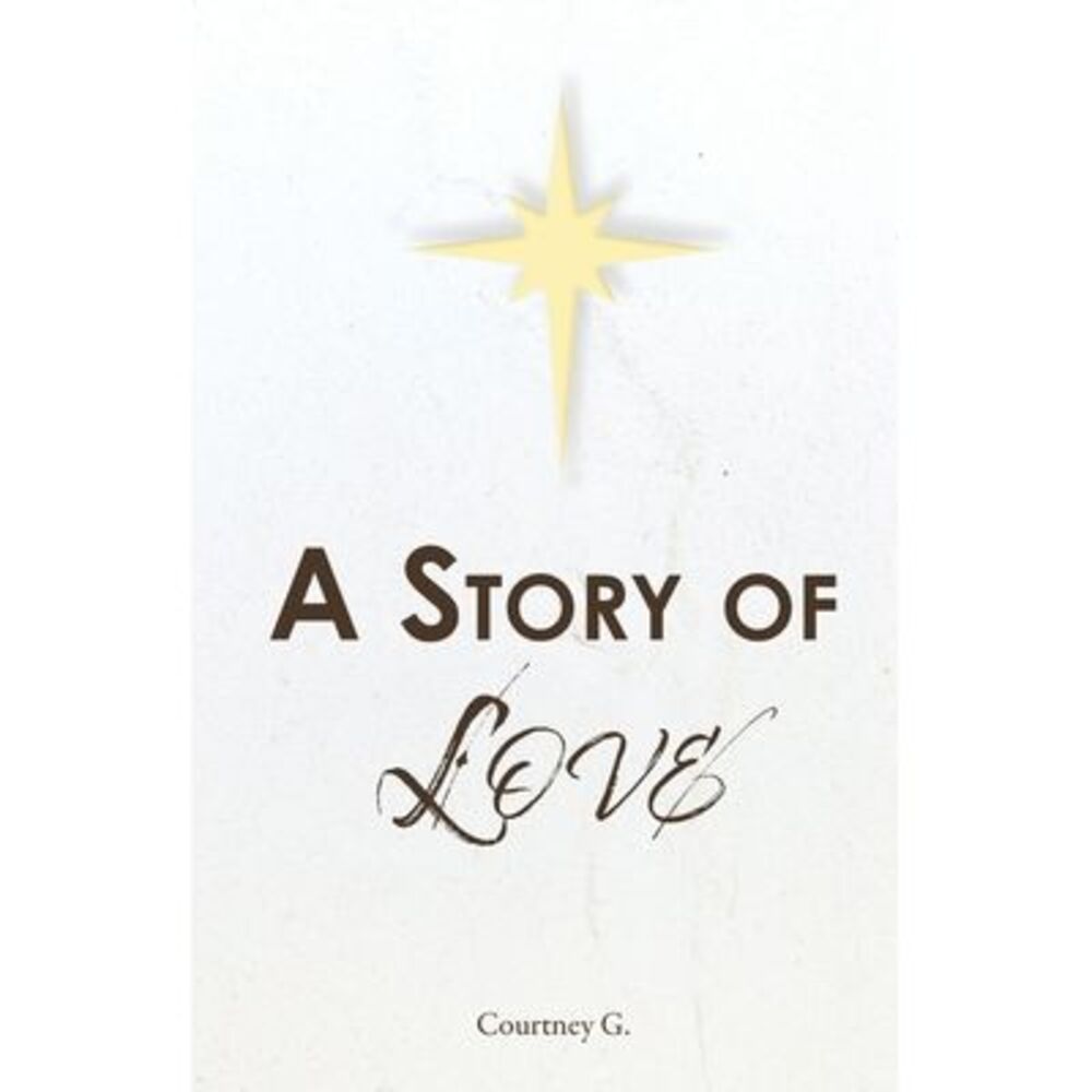 A Story of Love -- Courtney G